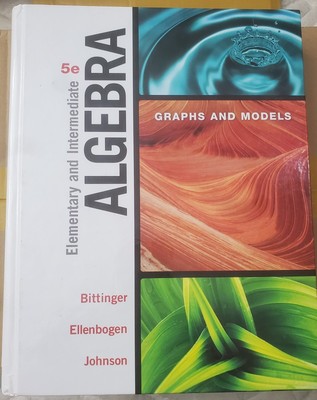 Elementary and Intermediate Algebra : Graphs and Models by Barbara Johnson,...