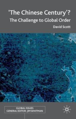 Chinese Century? : The Challenge to Global Order, Hardcover by Scott ...