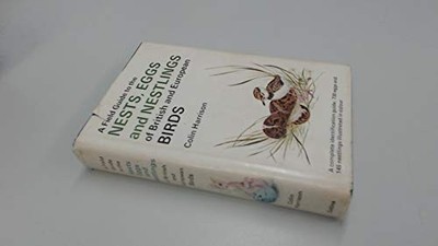 A Field Guide to the Nests, Eggs and Nestlings of E by Colin Harrison 0002192497