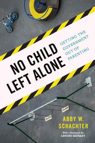 Abby W. Schachter No Child Left Alone (Hardback)