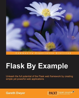 Flask By Example Gareth Dwyer Taschenbuch Englisch 2016 Packt Publishing
