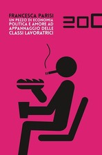 Libro - Francesca Parisi - Un Pezzo Di Economia Politica E Amore Ad Appannaggio 