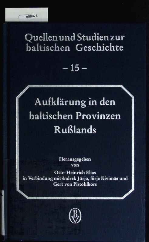 Aufklärung in den baltischen Provinzen Russlands. Ideologie und soziale Wirklich - Otto-Heinrich, Elias