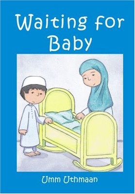Waiting for Baby By Umm Uthmaan