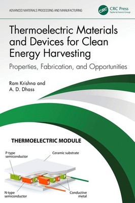 Thermoelectric Materials And Devices For Clean Energy Harvesting: Propertie...