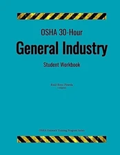 OSHA 30-Hour General Industry; Student Workbook (OSHA Outreach Training Program,