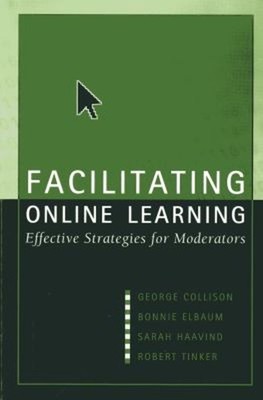 Facilitating Online Learning : Effective Strategies for Moderator