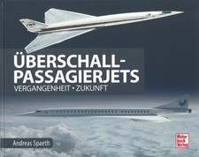 Spaeth: Überschall-Passagierjets - Vergangenheit, Zukunft Concorde/Tupolew/Buch