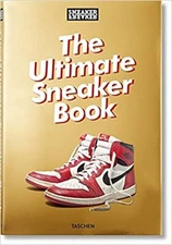 Sneaker Freaker. The Ultimate Sneaker Book HARDCOVER 2018 by Simon Wood