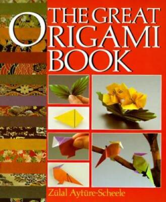 #ad The Great Origami Book Paperback By Zlal Aytre Scheele GOOD $5.06