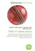 Frederic P. Miller (U. A.) | 1970-71 Ashes Series | Taschenbuch | Englisch