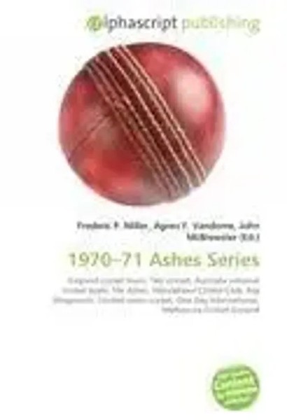 Frederic P. Miller (U. A.) | 1970-71 Ashes Series | Taschenbuch | Englisch-image