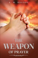 The Weapon Of Prayer Annotated E. M. Bounds Taschenbuch Englisch 2023