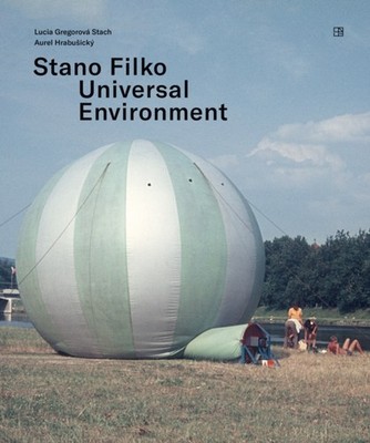 Stano Filko: Universal Environment by Lucia Gregorová Stach PAPERBACK