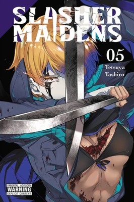 Slasher Maidens, Vol. 5 by Tetsuya Tashiro PAPERBACK 9781975347253