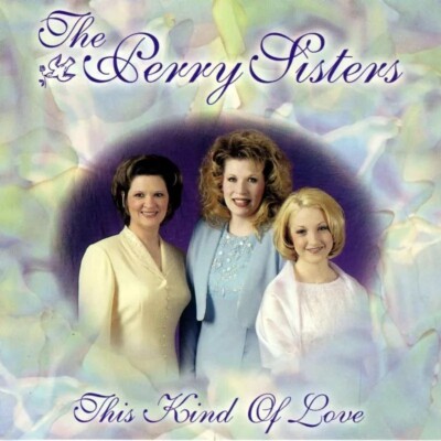 This Kind of Love - The Perry Sisters - CD BRAND NEW & FACTORY SEALED