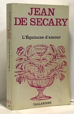 Die Tagundnachtgleiche der Liebe | Jean de Secary | Guter Zustand