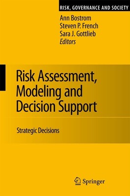 Risk Assessment, Modeling and Decision Support Ann Bostrom