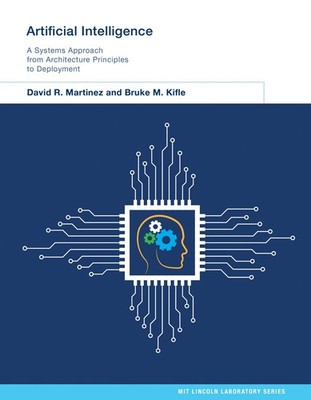 Artificial Intelligence: A Systems Approach from Architecture Principles to Depl