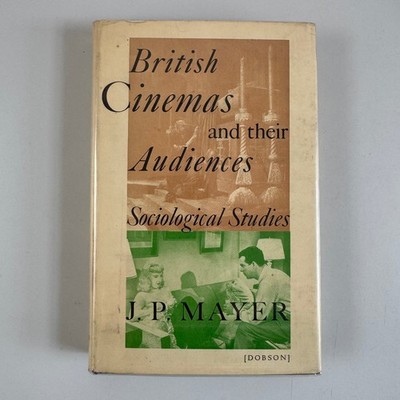 British Cinemas & Audiences J.P. Mayer 1948 First Edition Film History Sociology