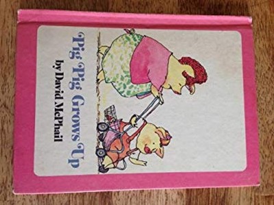 Pig Pig Grows Up David McPhail