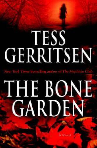 The Bone Garden: A Novel - Hardcover By Gerritsen, Tess - GOOD