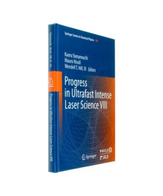 Progress in Ultrafast Intense Laser Science VIII