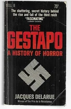 THE GESTAPO: A HISTORY OF HORROR by Jacques Delarue 1965 Dell 1st prtg True Nazi