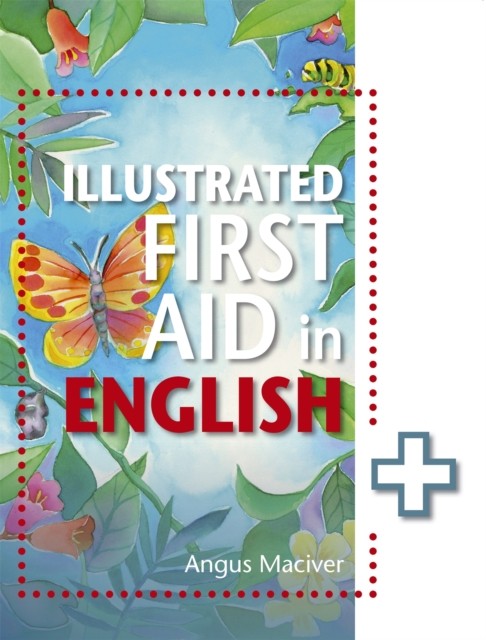 The Illustrated First Aid in English by Angus Maciver (Paperback Book)