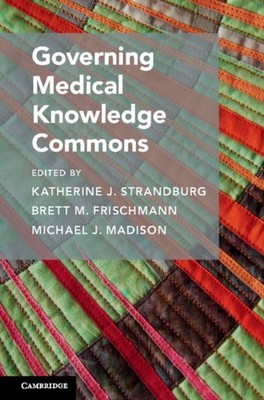 Strandburg - Governing Medical Knowledge Commons - hardback or cased b - G555z