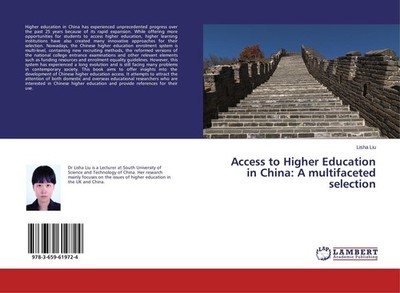 Access to Higher Education in China: A multifaceted selection Lisha Liu