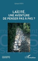 LaïCité, Une Aventure De Penser Pas à Pas ? Gerard Fath Taschenbuch FranzöSisch