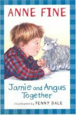 Jamie and Angus Together by Fine, Anne 1406301809 FREE Shipping
