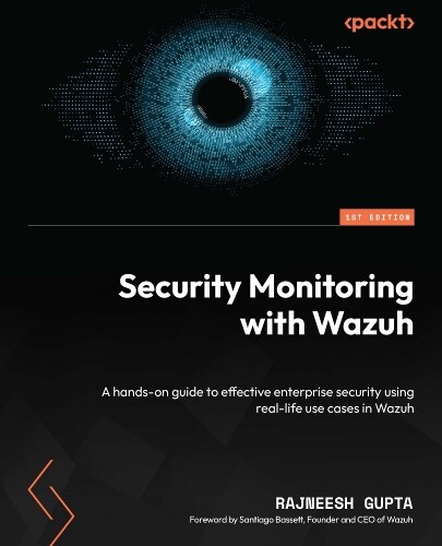 Rajneesh Gupta Security Monitoring with Wazuh (Tascabile)