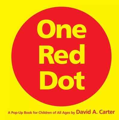 One Red Dot: A Pop-Up Book for Children of All Ages : David A. Carter
