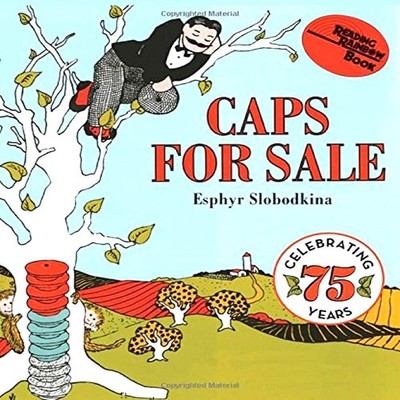 Caps for Sale: A Tale of a Peddler, Some Monkeys and Their Monkey Business (...