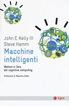 Macchine intelligenti. Watson e lera del cognitive... | Buch | Zustand sehr gut