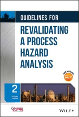 Guidelines for Revalidating a Process Hazard Analysis: New