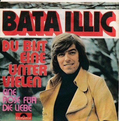 Du bist eine unter vielen - Bata Illic - Polydor 2041 619 Single 7'' Vinyl 200/11