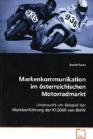Daniel Turan | Markenkommunikation Im öSterreichischen Motorradmarkt | Buch
