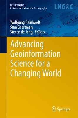 Advancing Geoinformation Science for a Changing World Stan Geertman