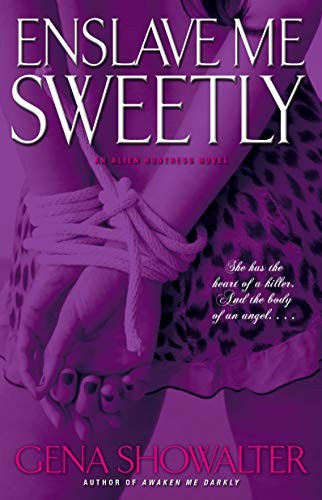 Enslave Me Sweetly (Alien Huntress Novels)-Gena Showalter