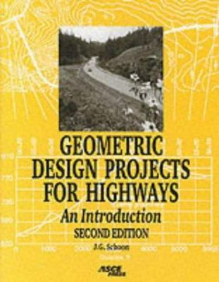 Asce Press Ser.: Geometric Design Projects for Highways : An Introduction AZ
