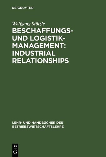Wolfgang Stölzle Beschaffungs- und Logistik-Management (Hardback)