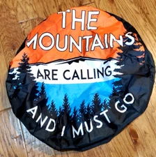 Spare tire Fire Pit Rain Barrel cover 16” MOUNTAINS ARE CALLING AND I MUST GO