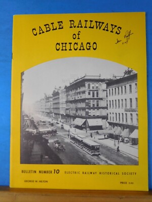 Cable Railways of Chicago ERHS Bulletin #10 von George Hilton