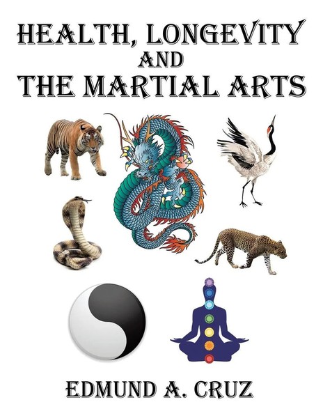 Edmund A. Cruz | Health, Longevity And The Martial Arts | Taschenbuch | Englisch-image