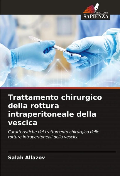 Trattamento Chirurgico Della Rottura Intraperitoneale Della Vescica Allazov Buch-image
