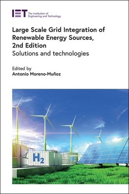 Large Scale Grid Integration Of Renewable Energy Sources: So...