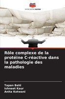 RôLe Complexe De La ProtéIne C-RéActive Dans La Pathologie Des Maladies Tapan Be